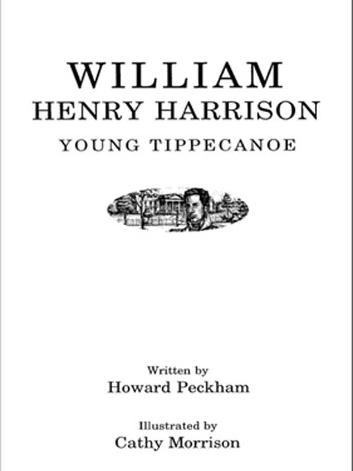 Title details for William Henry Harrison by Howard Peckham - Available